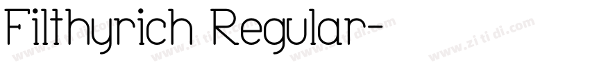 Filthyrich Regular字体转换